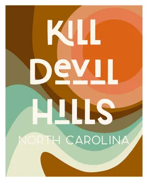 Destination: Kill Devil Hills - Modern Art Print