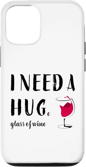 iPhone 12/12 Pro I Need a Huge Glass of Wine Funny Red Wine Lover Drinker 7 Case
