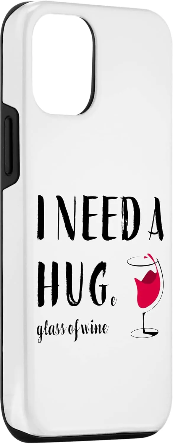 iPhone 12/12 Pro I Need a Huge Glass of Wine Funny Red Wine Lover Drinker 7 Case
