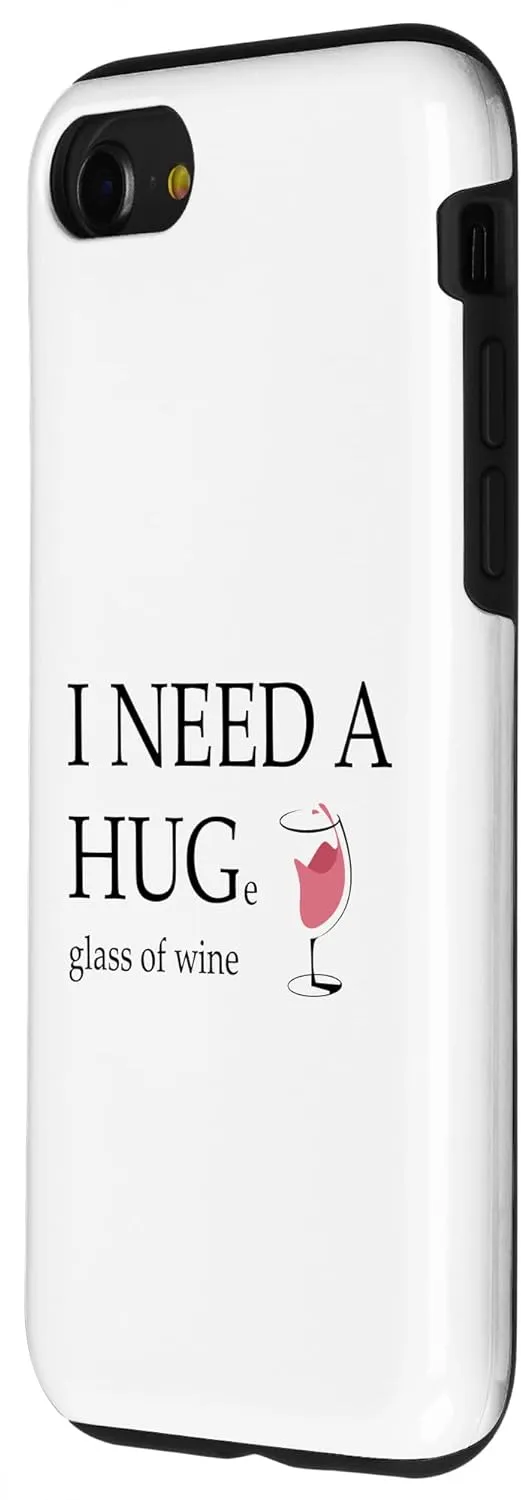 iPhone SE (2020) / 7 / 8 I Need a Huge Glass of Wine Funny Pink Wine Lover Drinker Case