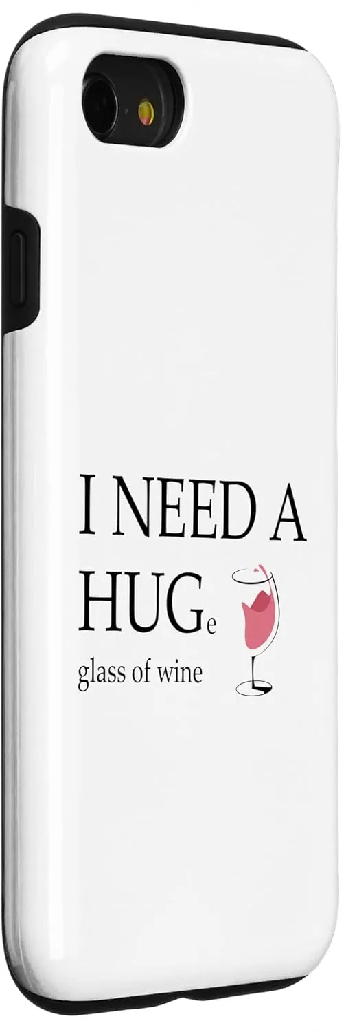 iPhone SE (2020) / 7 / 8 I Need a Huge Glass of Wine Funny Pink Wine Lover Drinker Case