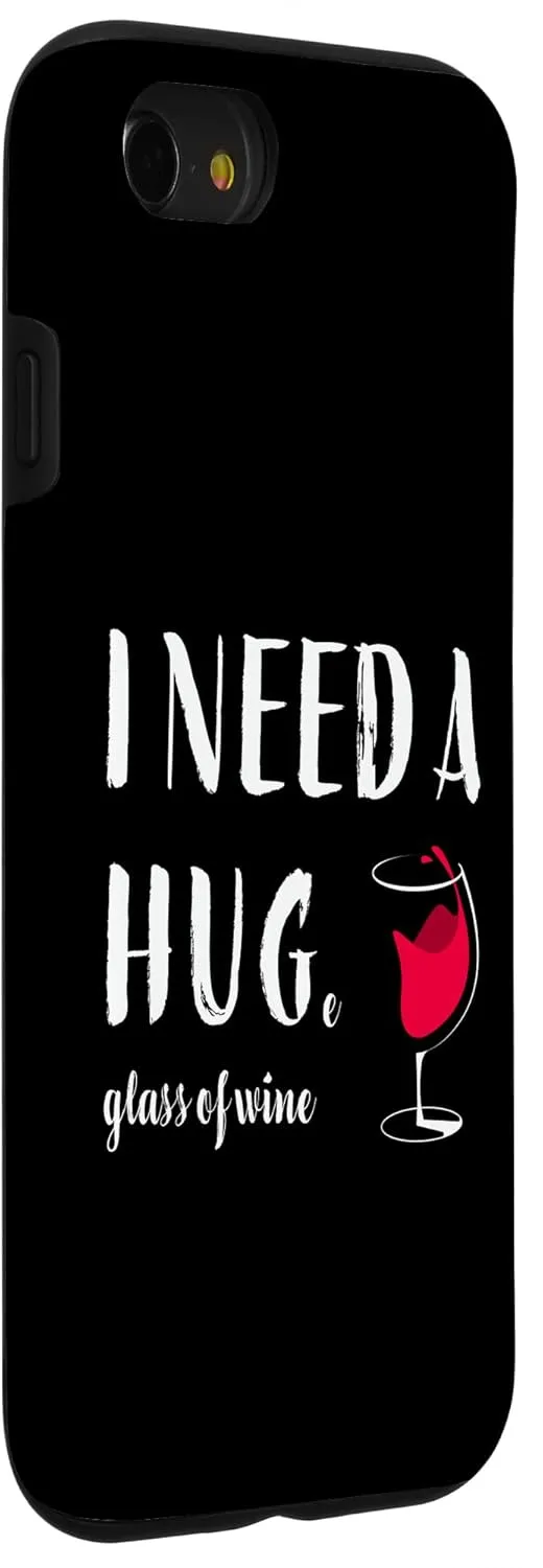 iPhone SE (2020) / 7 / 8 I Need a Huge Glass of Wine Funny Red Wine Lover Drinker 5 Case