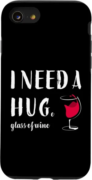 iPhone SE (2020) / 7 / 8 I Need a Huge Glass of Wine Funny Red Wine Lover Drinker 5 Case