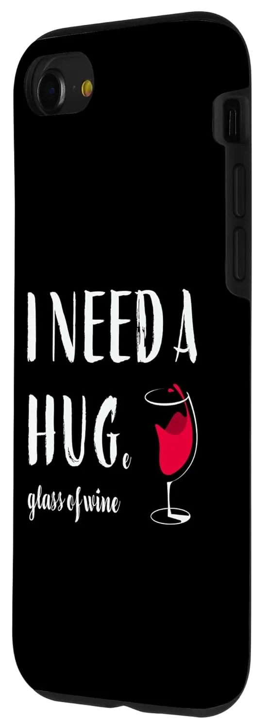 iPhone SE (2020) / 7 / 8 I Need a Huge Glass of Wine Funny Red Wine Lover Drinker 5 Case