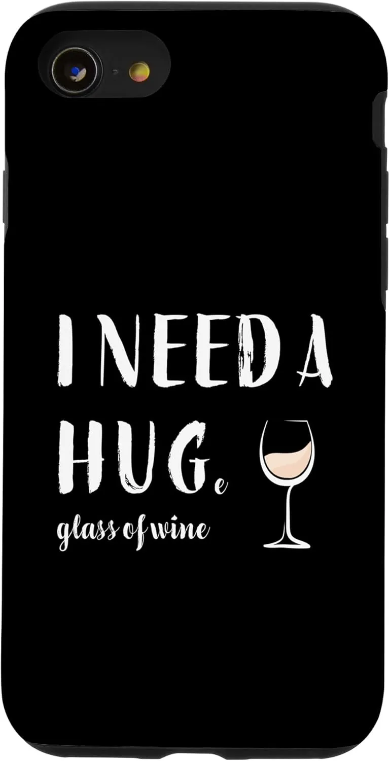 iPhone SE (2020) / 7 / 8 I Need a Huge Glass of Wine Funny White Wine Lover Drinker Case