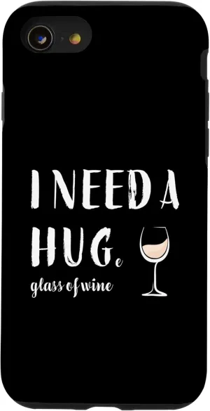 iPhone SE (2020) / 7 / 8 I Need a Huge Glass of Wine Funny White Wine Lover Drinker Case