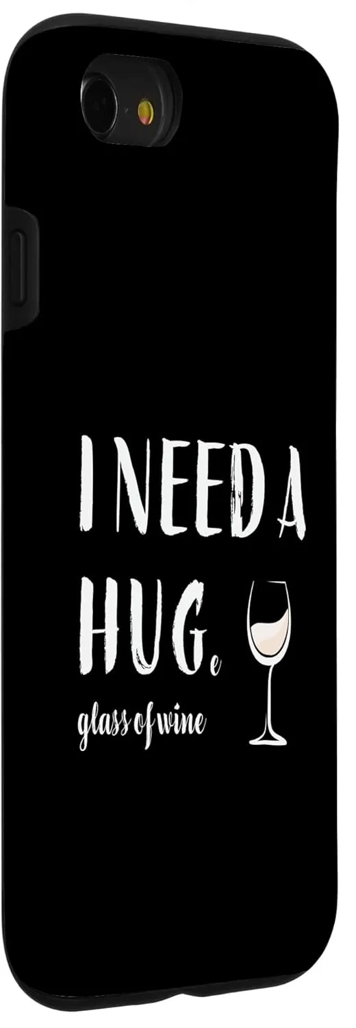 iPhone SE (2020) / 7 / 8 I Need a Huge Glass of Wine Funny White Wine Lover Drinker Case
