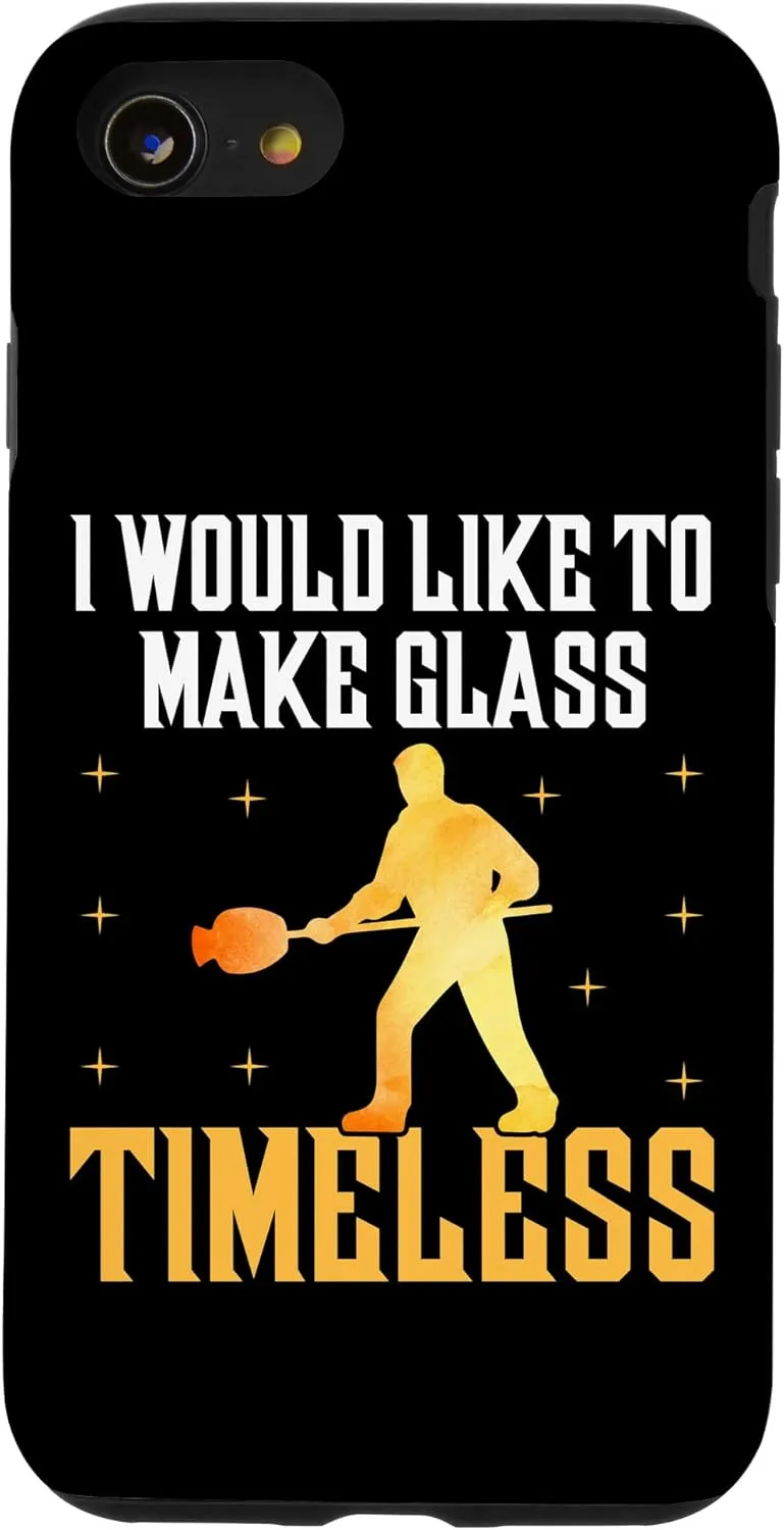 iPhone SE (2020) / 7 / 8 I Would Like To Make Glass Timeless Glassblowing Fanatic Case