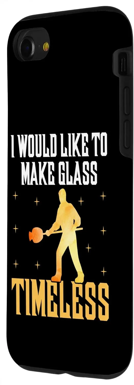 iPhone SE (2020) / 7 / 8 I Would Like To Make Glass Timeless Glassblowing Fanatic Case