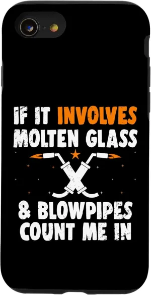 iPhone SE (2020) / 7 / 8 If It Involves Molten Glass And Blow Pipe Count Me In Fan Case