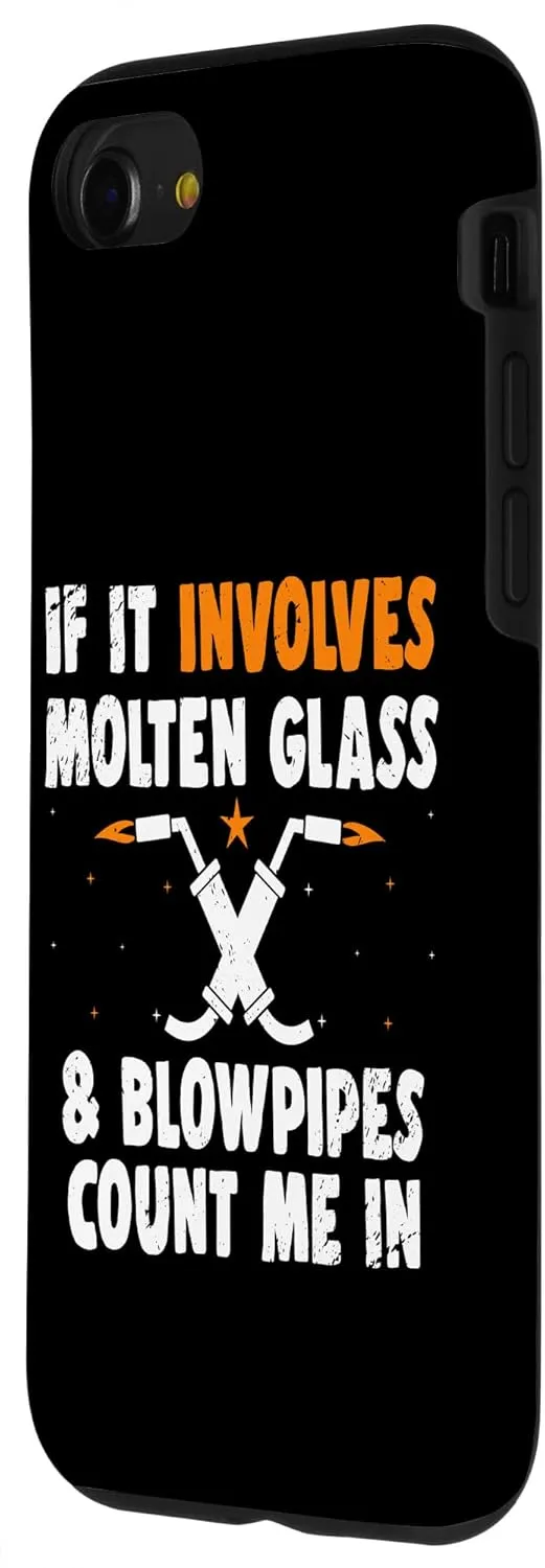 iPhone SE (2020) / 7 / 8 If It Involves Molten Glass And Blow Pipe Count Me In Fan Case