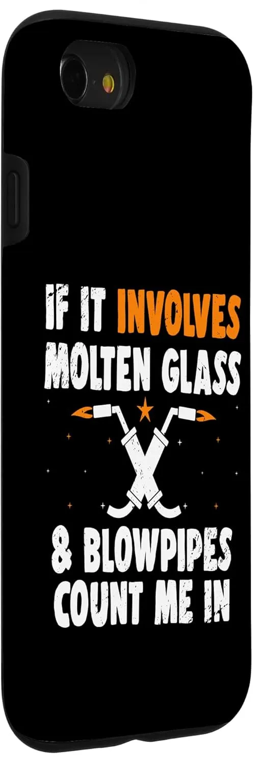 iPhone SE (2020) / 7 / 8 If It Involves Molten Glass And Blow Pipe Count Me In Fan Case
