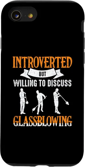 iPhone SE (2020) / 7 / 8 Introverted Discuss Glassblowing Glassblower Glassworker Case