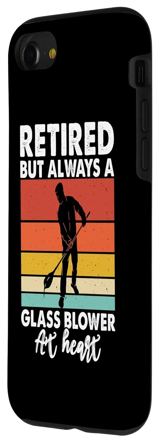 iPhone SE (2020) / 7 / 8 Retired But Always A Glassblower At Heart Glassblowing Case