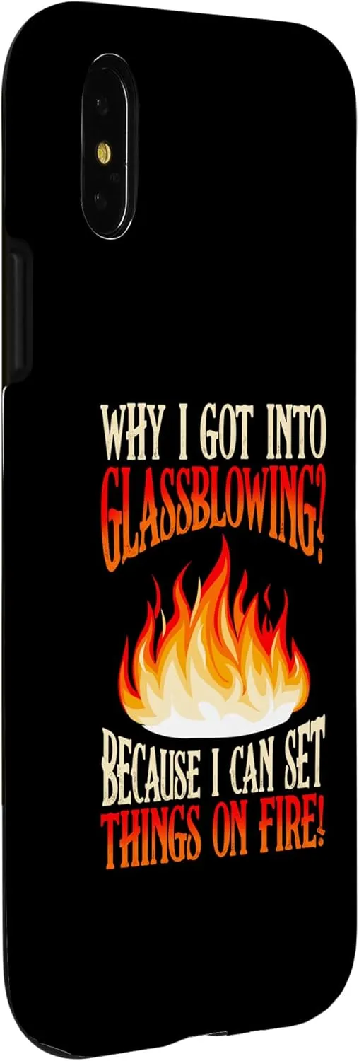 iPhone X/XS I Got Into Glassblowing Glassblower Glassworker Glass Lover Case