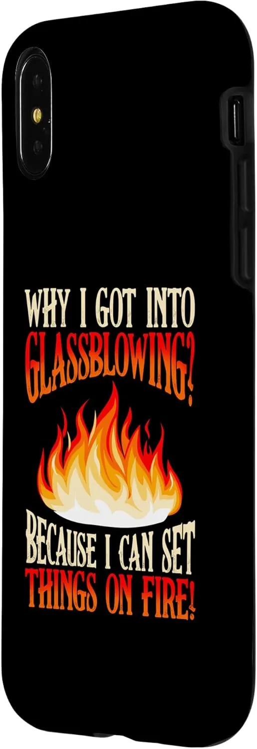 iPhone X/XS I Got Into Glassblowing Glassblower Glassworker Glass Lover Case