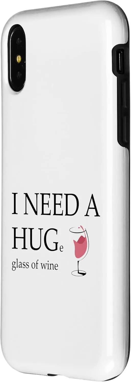 iPhone X/XS I Need a Huge Glass of Wine Funny Pink Wine Lover Drinker Case