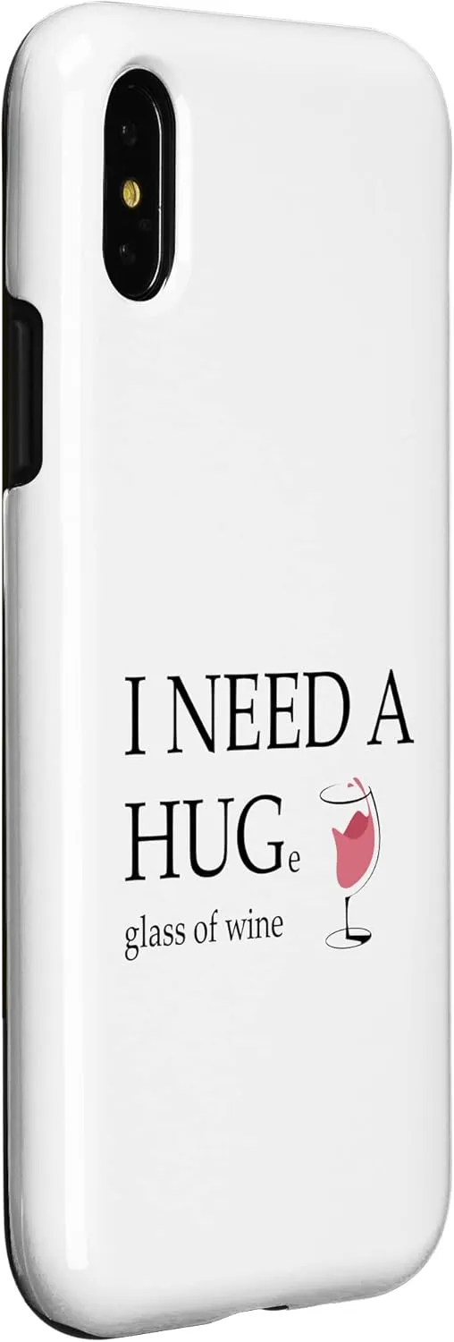iPhone X/XS I Need a Huge Glass of Wine Funny Pink Wine Lover Drinker Case